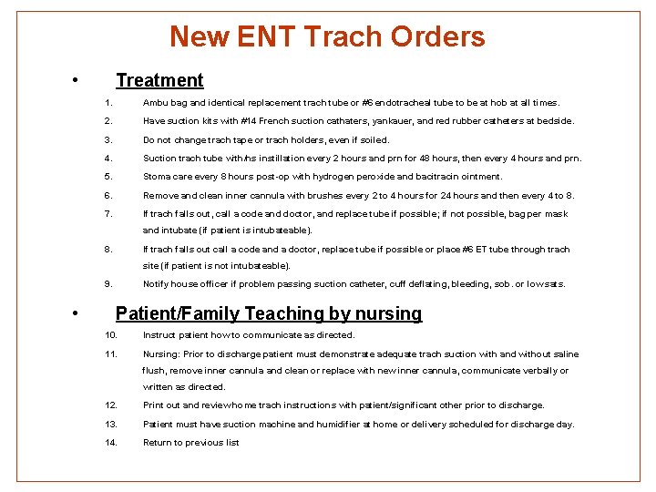 New ENT Trach Orders • Treatment 1. Ambu bag and identical replacement trach tube