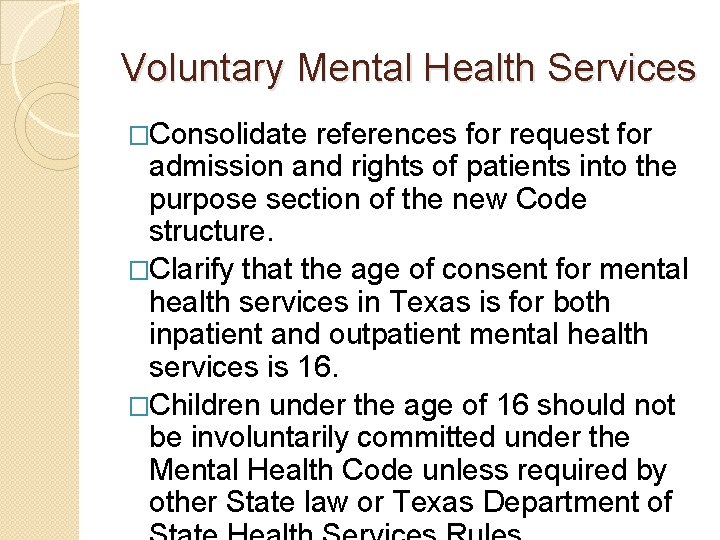 Voluntary Mental Health Services �Consolidate references for request for admission and rights of patients