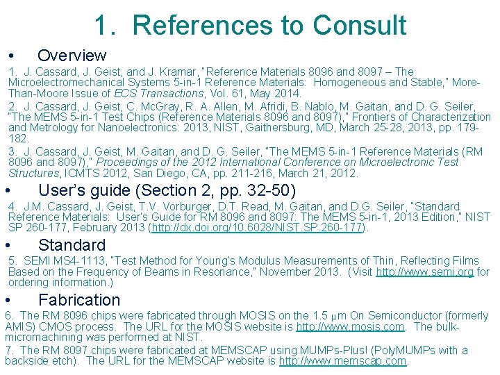 1. References to Consult • Overview 1. J. Cassard, J. Geist, and J. Kramar,