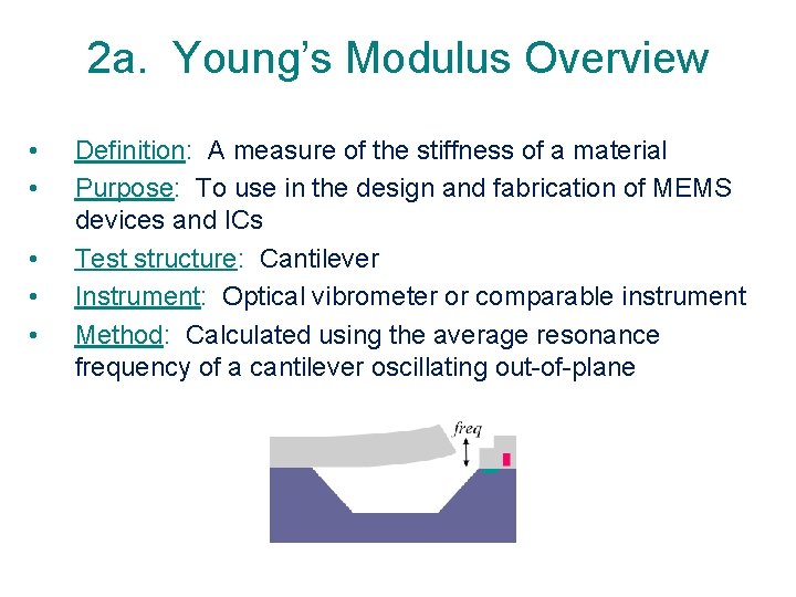 2 a. Young’s Modulus Overview • • • Definition: A measure of the stiffness