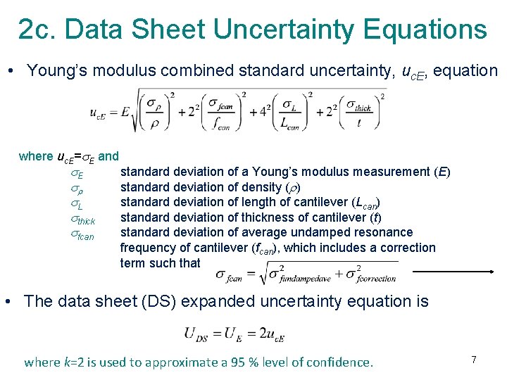 2 c. Data Sheet Uncertainty Equations • Young’s modulus combined standard uncertainty, uc. E,