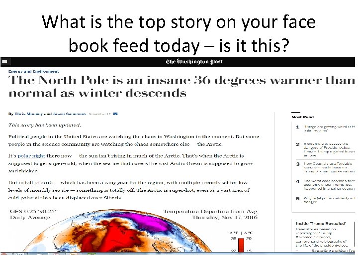 What is the top story on your face book feed today – is it