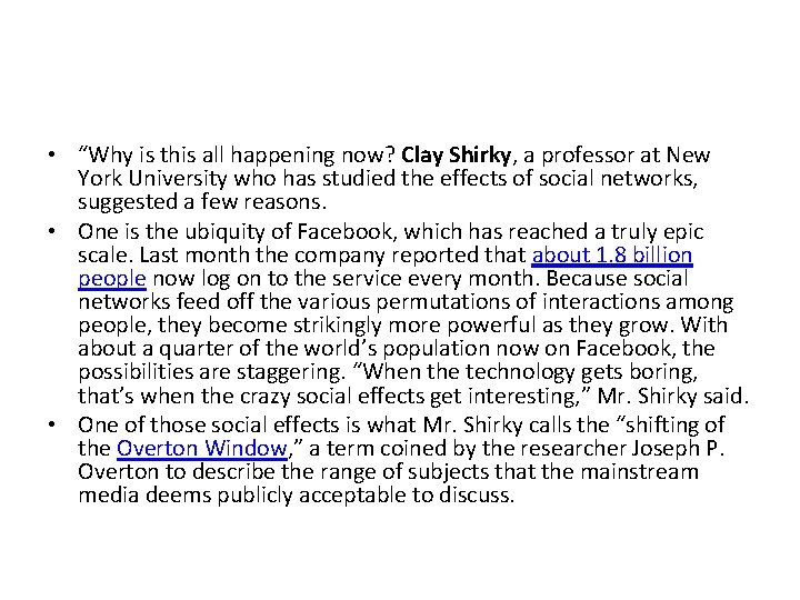  • “Why is this all happening now? Clay Shirky, a professor at New