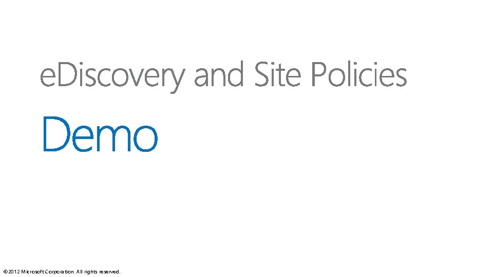 © 2012 Microsoft Corporation. All rights reserved. 