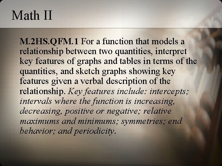 Math II M. 2 HS. QFM. 1 For a function that models a relationship