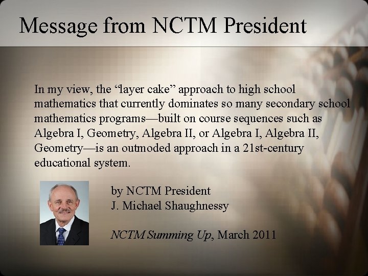 Message from NCTM President In my view, the “layer cake” approach to high school