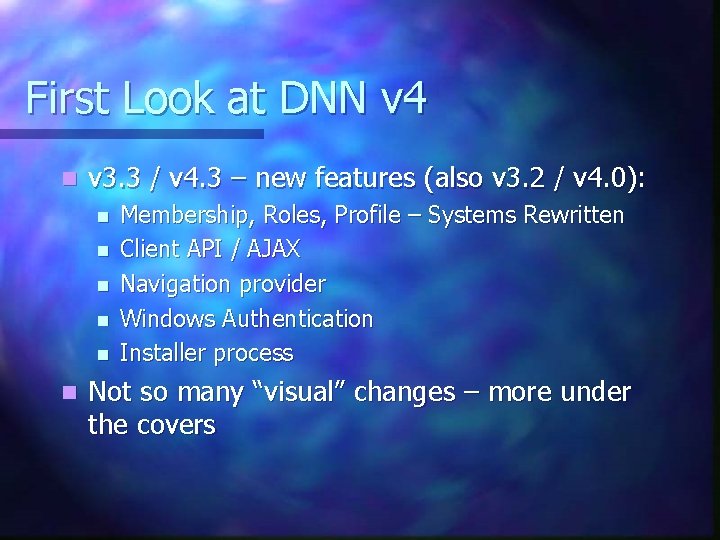 First Look at DNN v 4 n v 3. 3 / v 4. 3