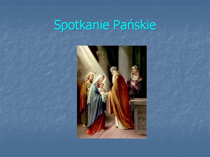 Spotkanie Pańskie 