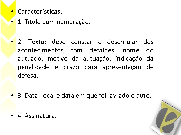  • Características: • 1. Título com numeração. • 2. Texto: deve constar o