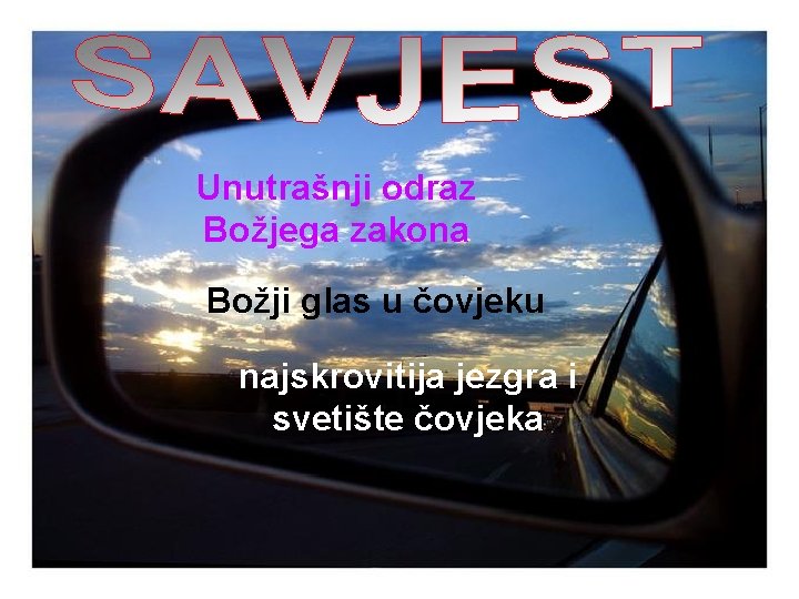 Unutrašnji odraz Božjega zakona Božji glas u čovjeku najskrovitija jezgra i svetište čovjeka 