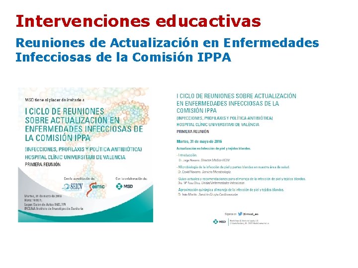 Intervenciones educactivas Reuniones de Actualización en Enfermedades Infecciosas de la Comisión IPPA Intervenciones educactivas Reuniones de Actualización en Enfermedades Infecciosas de la Comisión IPPA