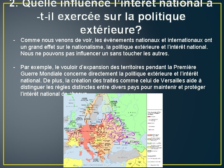 2. Quelle influence l’intérêt national a -t-il exercée sur la politique extérieure? - Comme