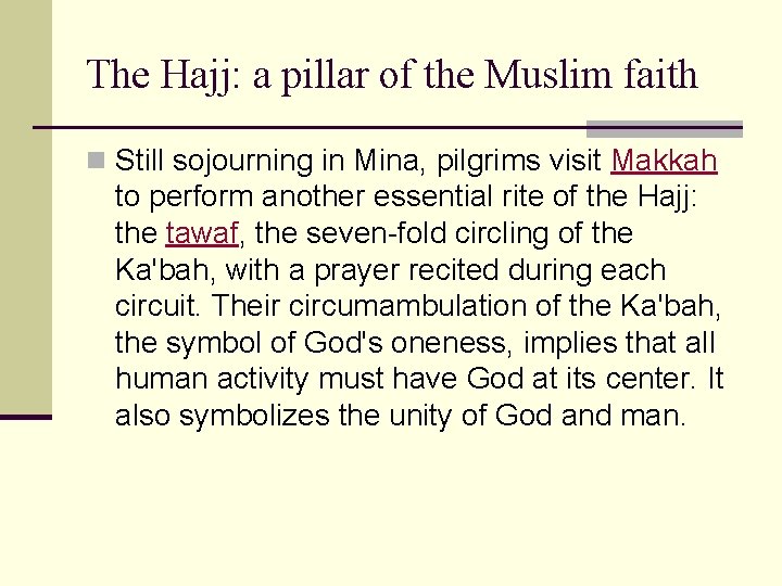 The Hajj: a pillar of the Muslim faith n Still sojourning in Mina, pilgrims