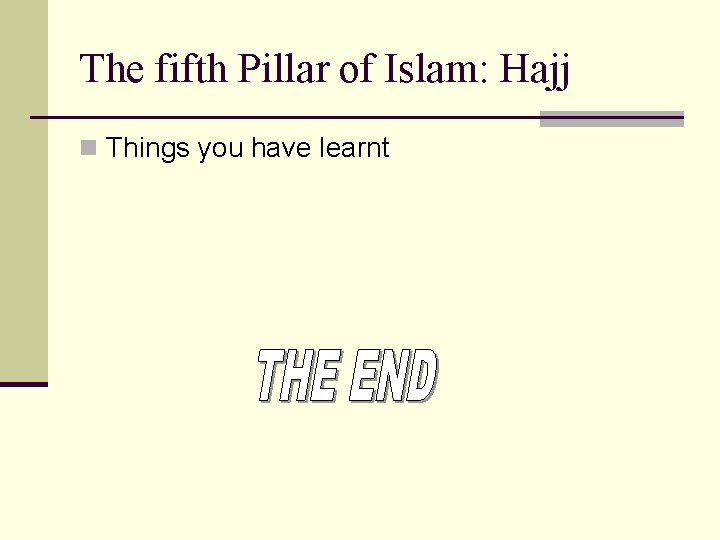 The fifth Pillar of Islam: Hajj n Things you have learnt 