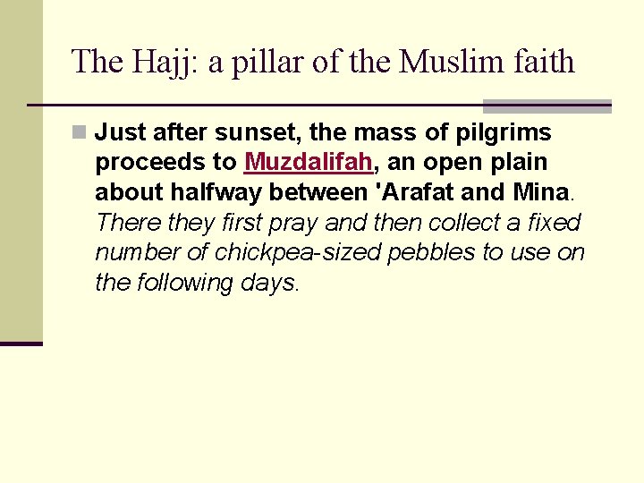 The Hajj: a pillar of the Muslim faith n Just after sunset, the mass