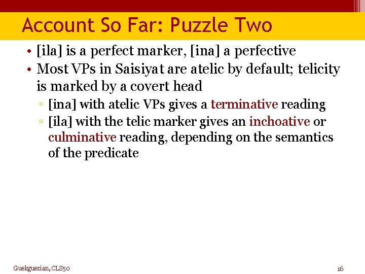 Account So Far: Puzzle Two • [ila] is a perfect marker, [ina] a perfective