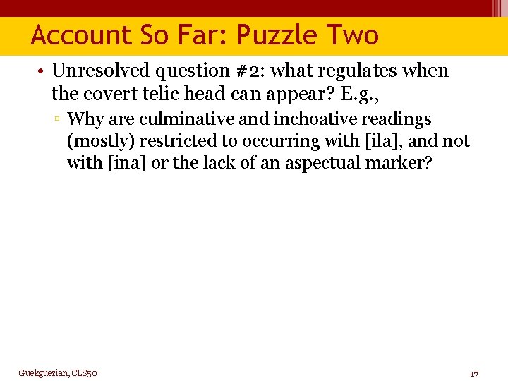 Account So Far: Puzzle Two • Unresolved question #2: what regulates when the covert