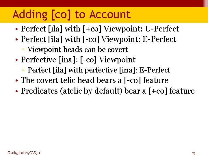 Adding [co] to Account • Perfect [ila] with [+co] Viewpoint: U-Perfect • Perfect [ila]