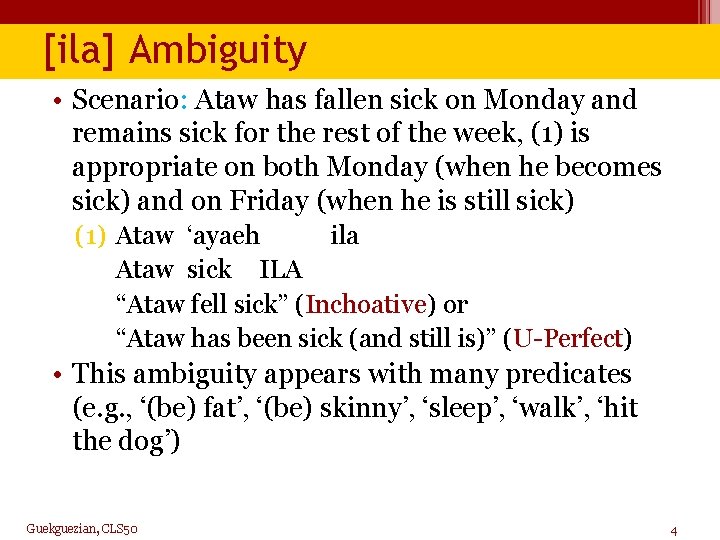 [ila] Ambiguity • Scenario: Ataw has fallen sick on Monday and remains sick for