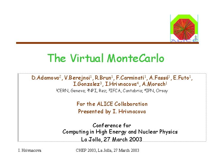 The Virtual Monte Carlo D Adamova 2 V