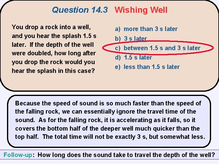 Question 14. 3 Wishing Well You drop a rock into a well, and you