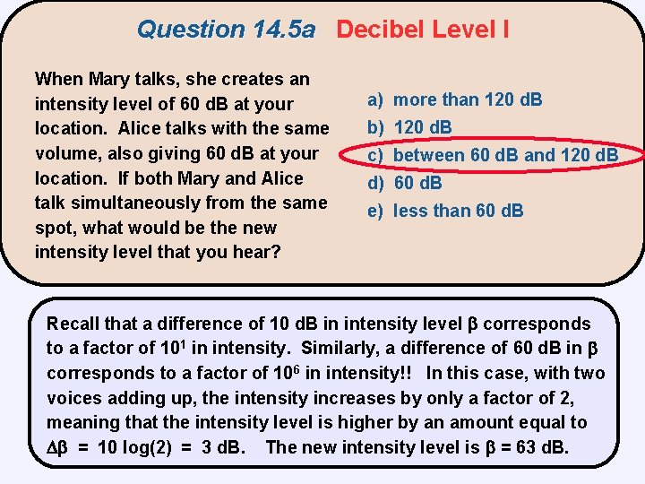 Question 14. 5 a Decibel Level I When Mary talks, she creates an intensity