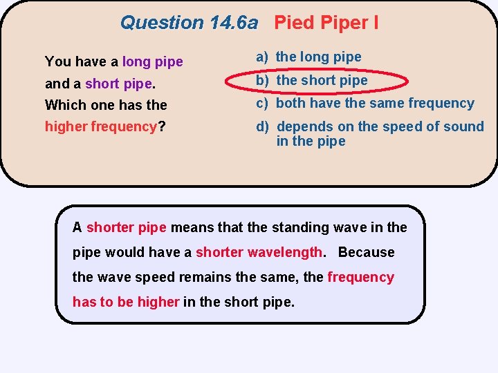 Question 14. 6 a Pied Piper I You have a long pipe a) the