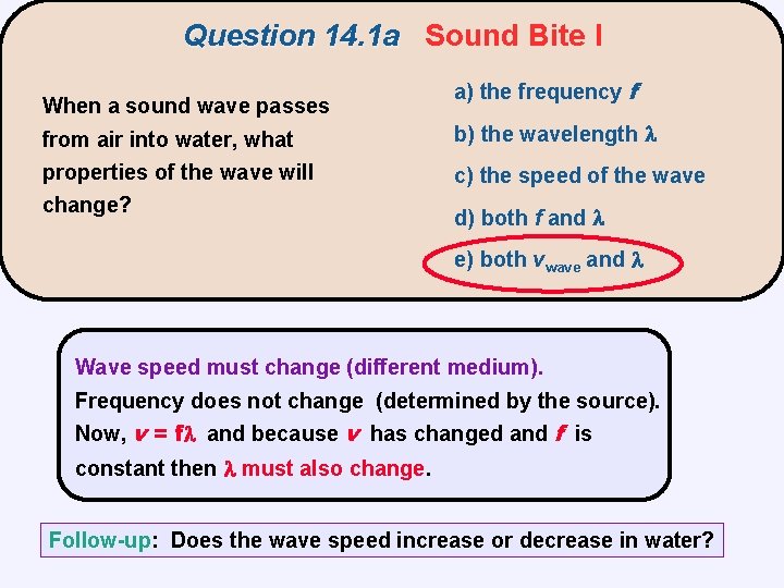 Question 14. 1 a Sound Bite I When a sound wave passes from air