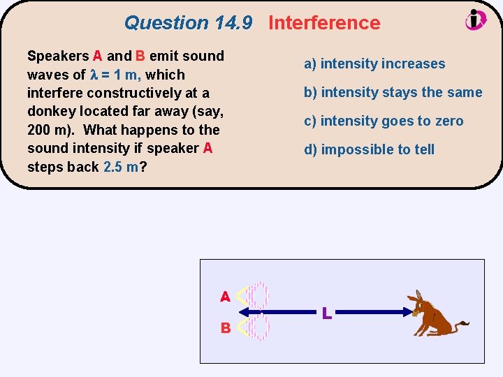 Question 14. 9 Interference Speakers A and B emit sound waves of l =