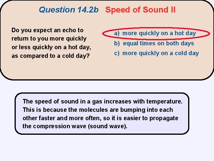 Question 14. 2 b Speed of Sound II Do you expect an echo to