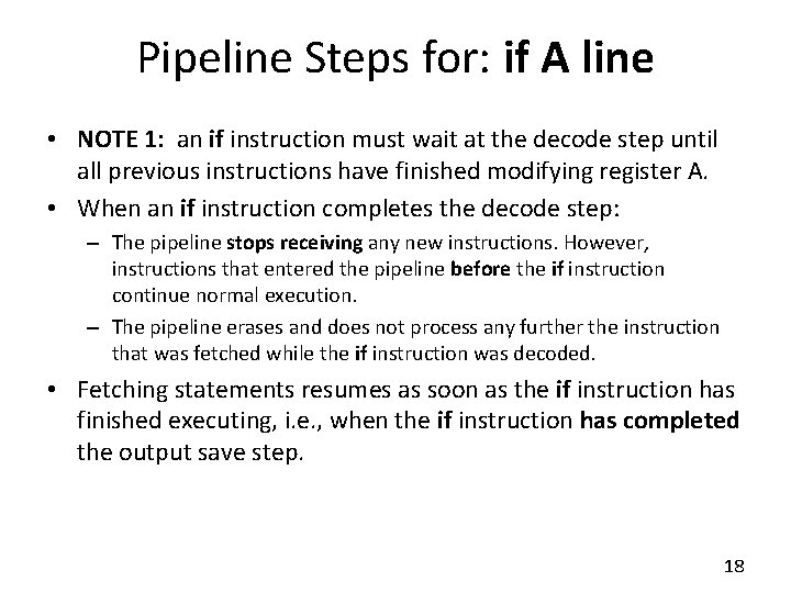 Pipeline Steps for: if A line • NOTE 1: an if instruction must wait