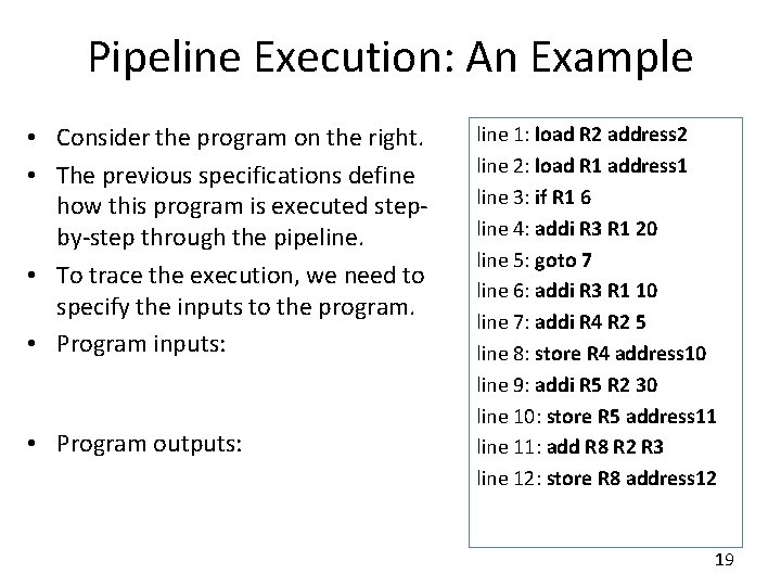 Pipeline Execution: An Example • Consider the program on the right. • The previous