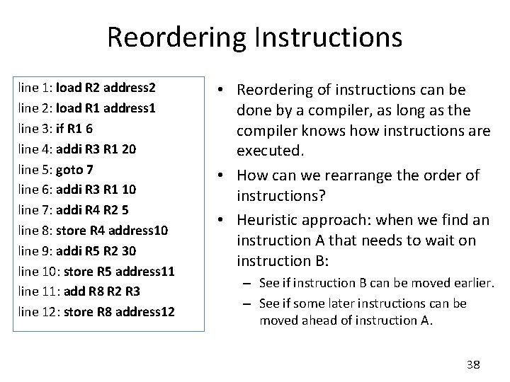 Reordering Instructions line 1: load R 2 address 2 line 2: load R 1