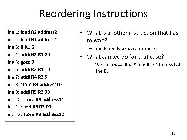 Reordering Instructions line 1: load R 2 address 2 line 2: load R 1