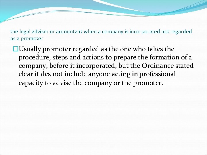 the legal adviser or accountant when a company is incorporated not regarded as a the legal adviser or accountant when a company is incorporated not regarded as a
