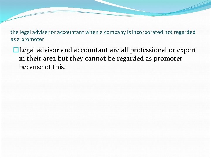 the legal adviser or accountant when a company is incorporated not regarded as a the legal adviser or accountant when a company is incorporated not regarded as a
