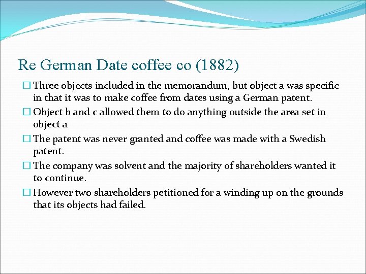 Re German Date coffee co (1882) � Three objects included in the memorandum, but Re German Date coffee co (1882) � Three objects included in the memorandum, but