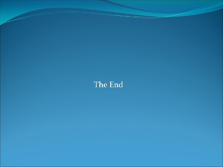 The End The End