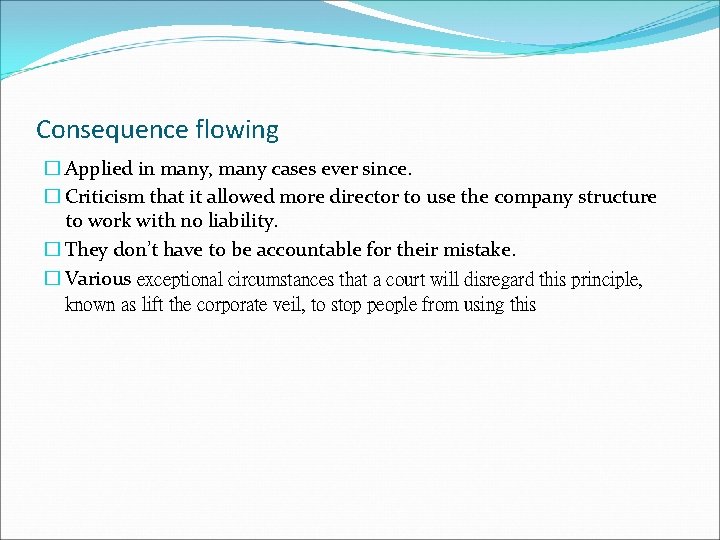 Consequence flowing � Applied in many, many cases ever since. � Criticism that it Consequence flowing � Applied in many, many cases ever since. � Criticism that it