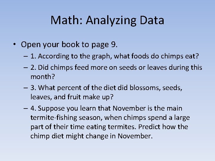 Math: Analyzing Data • Open your book to page 9. – 1. According to