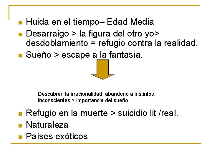 n n n Huida en el tiempo– Edad Media Desarraigo > la figura del