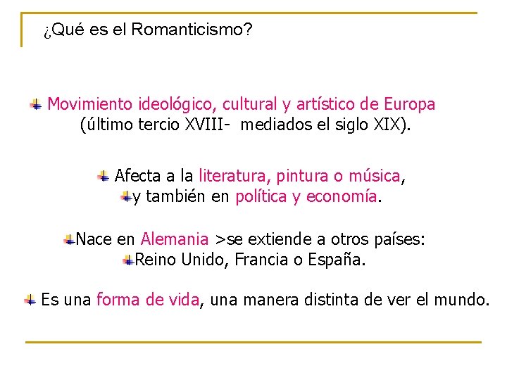 ¿Qué es el Romanticismo? Movimiento ideológico, cultural y artístico de Europa (último tercio XVIII-