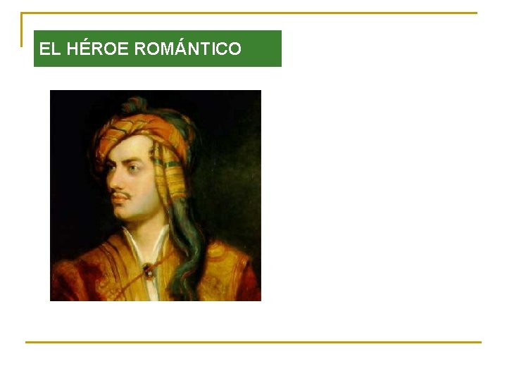 EL HÉROE ROMÁNTICO 