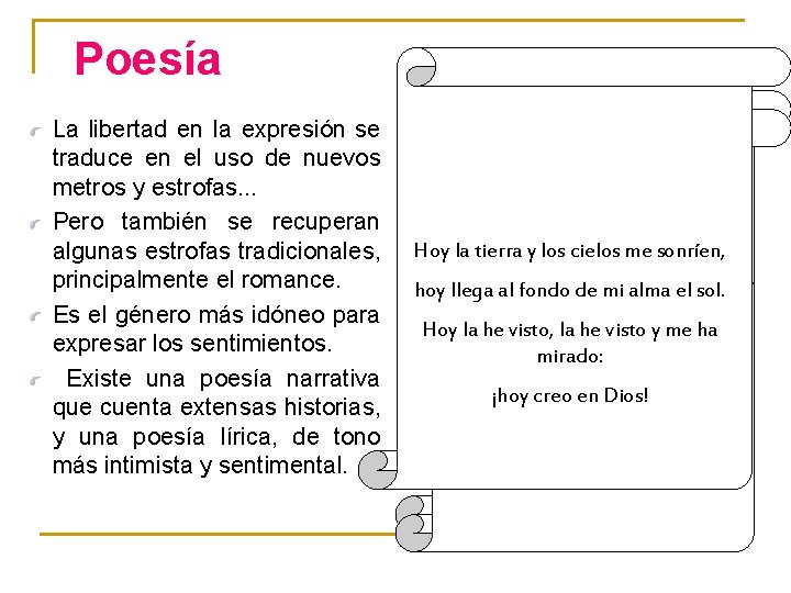 Poesía La libertad en la expresión se traduce en el uso de nuevos metros