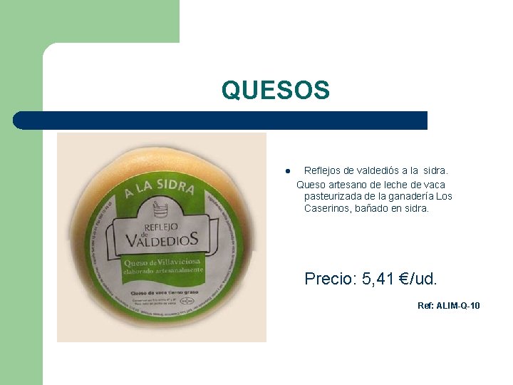 QUESOS l Reflejos de valdediós a la sidra. Queso artesano de leche de vaca