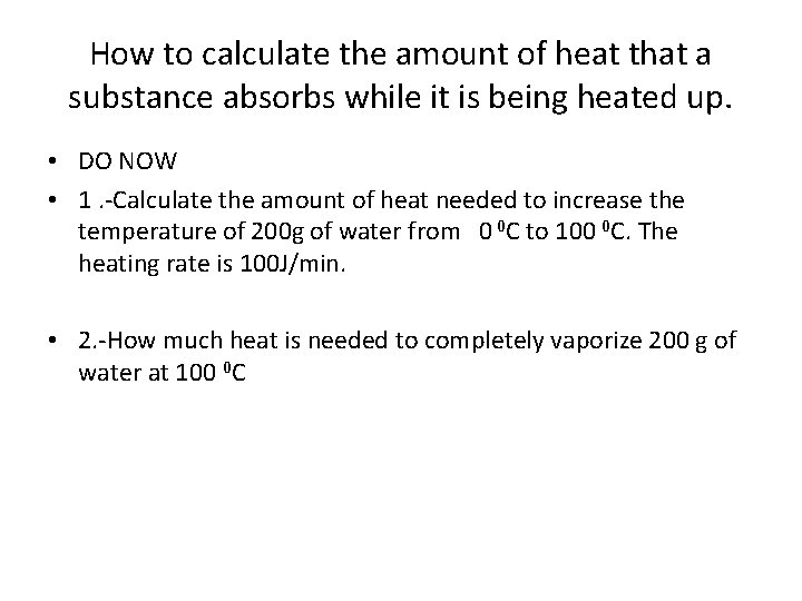 How to calculate the amount of heat that a substance absorbs while it is