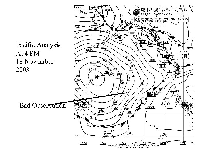 Pacific Analysis At 4 PM 18 November 2003 Bad Observation Pacific Analysis At 4 PM 18 November 2003 Bad Observation