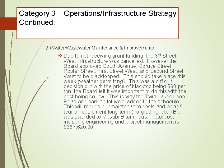 Category 3 – Operations/Infrastructure Strategy Continued: 2. ) Water/Wastewater Maintenance & Improvements v Due