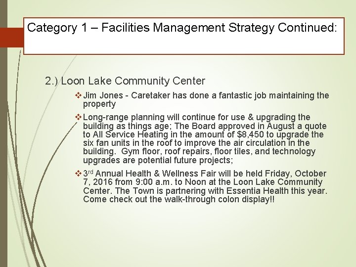 Category 1 – Facilities Management Strategy Continued: 2. ) Loon Lake Community Center v