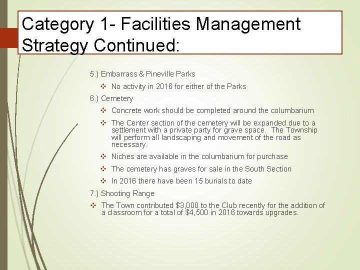 Category 1 - Facilities Management Strategy Continued: 5. ) Embarrass & Pineville Parks v